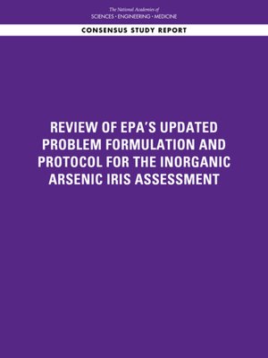 cover image of Review of EPA's Updated Problem Formulation and Protocol for the Inorganic Arsenic IRIS Assessment